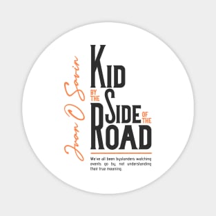 Kid by the Side of the Road Shirt White Magnet